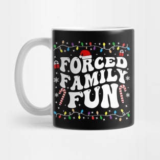 forced family fun Mug